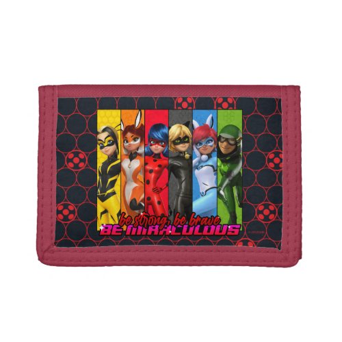 Be Strong Be Brave Be Miraculous Trifold Wallet