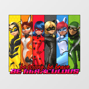 Be Strong, Be Brave, Be Miraculous Wall Decal