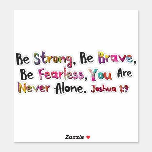 Be Strong Be Brave Sticker