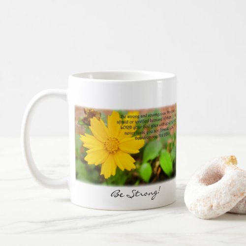 Be Strong Be Courageous Deuteronomy 316 Coffee Mug