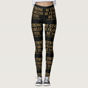 Be Strong Be Fearless Be You - Motivational Gold  Leggings