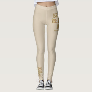 Be Strong Be Fearless Be You - Motivational Gold  Leggings