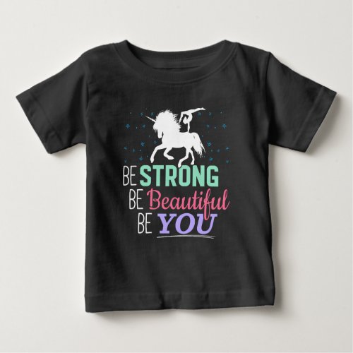 Be Strong Beautiful You _ Gymnastics Unicorn Baby T_Shirt