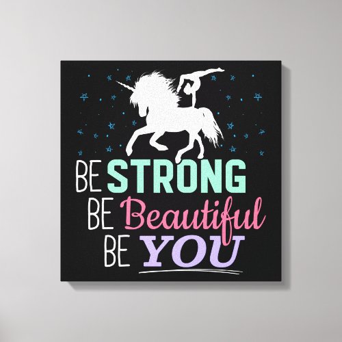 Be Strong Beautiful You _ Gymnastics Unicorn Canvas Print