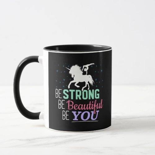 Be Strong Beautiful You _ Gymnastics Unicorn Mug