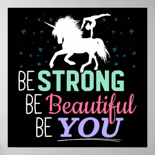 Be Strong Beautiful You _ Gymnastics Unicorn Poster