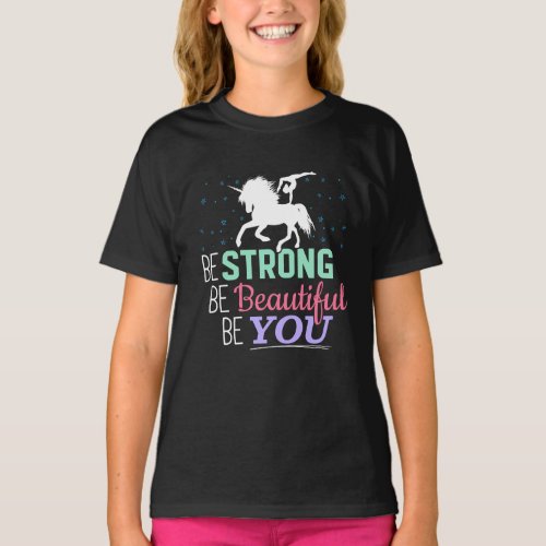 Be Strong Beautiful You _ Gymnastics Unicorn T_Shirt