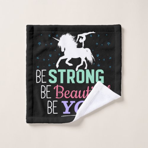 Be Strong Beautiful You _ Gymnastics Unicorn Wash Cloth