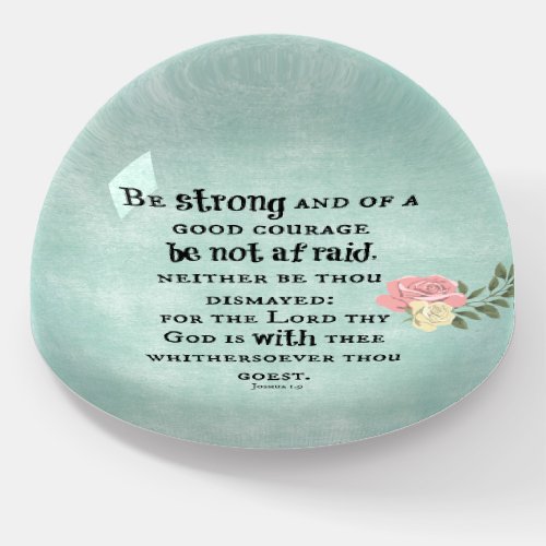 Be Strong Bible Verse Paperweight