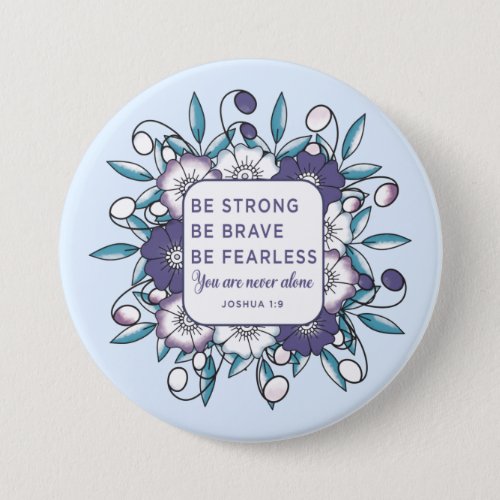 Be Strong Brave Fearless _ Bible Verse  Button