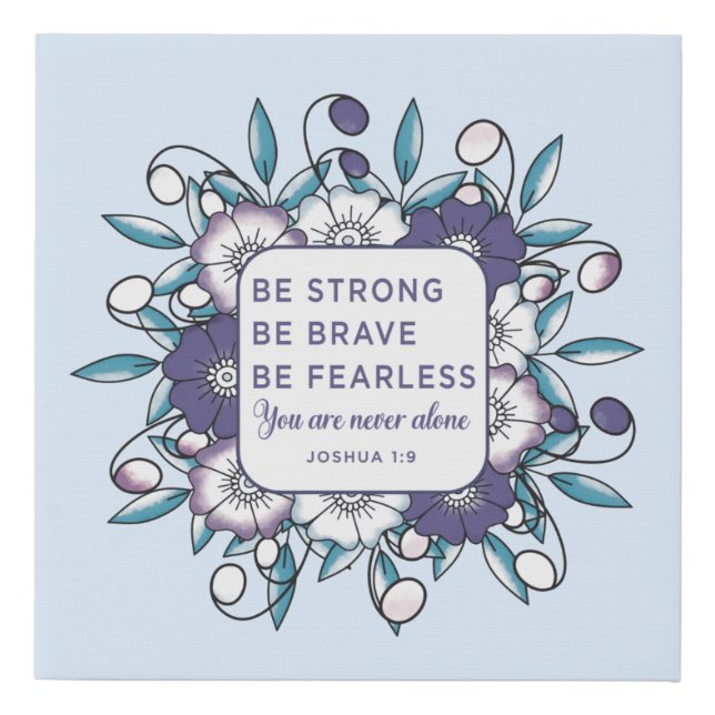 Be Strong Brave Fearless - Bible Verse  Faux Canvas Print (Front)