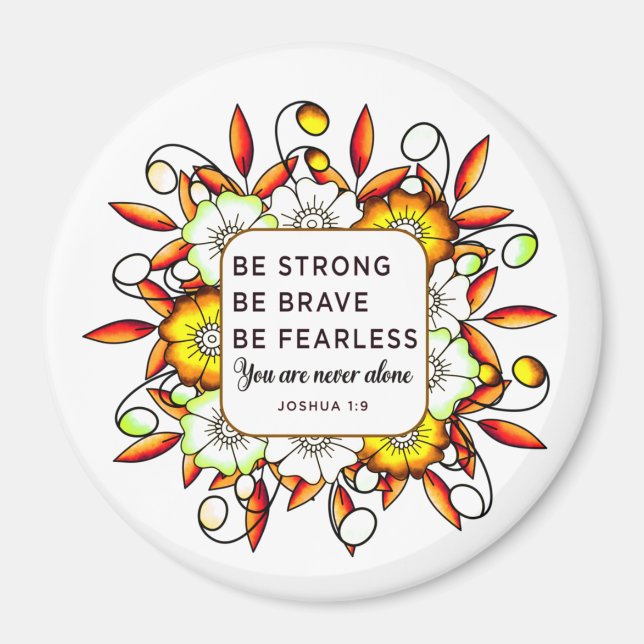 Be Strong Brave Fearless - Bible Verse  Magnet (Front)
