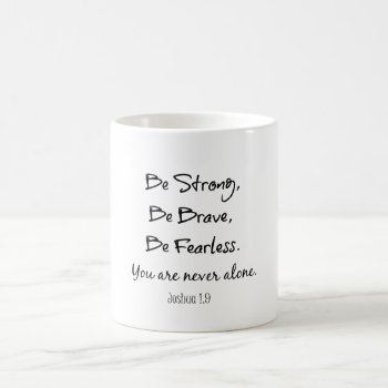 Be Strong  Brave Fearless Bible Verse Quote Coffee Mug by Christian_Quote at Zazzle