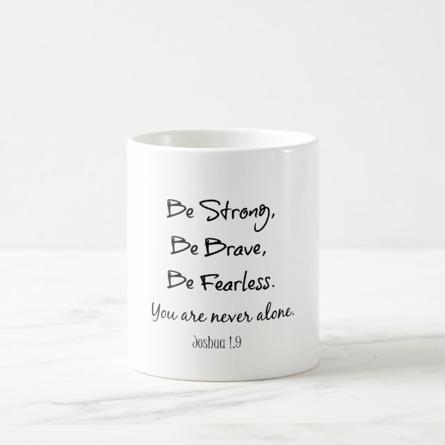 Be Strong, Brave Fearless Bible Verse Quote Coffee Mug (Center)