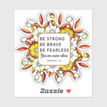 Be Strong Brave Fearless - Bible Verse  Sticker