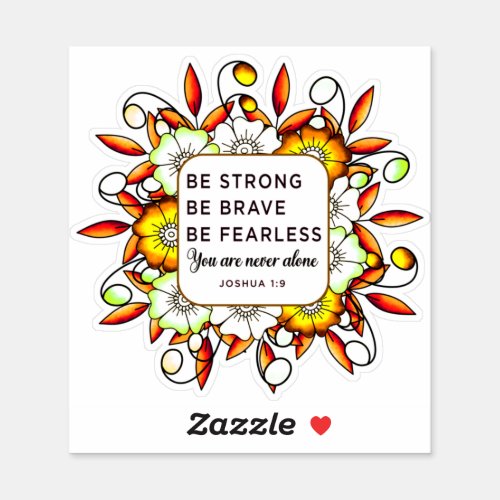 Be Strong Brave Fearless _ Bible Verse  Sticker