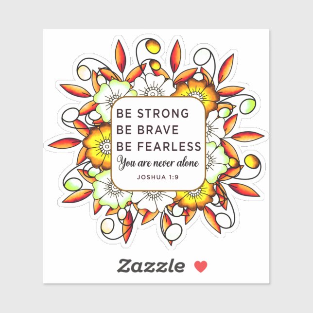 Be Strong Brave Fearless - Bible Verse  Sticker (Sheet)