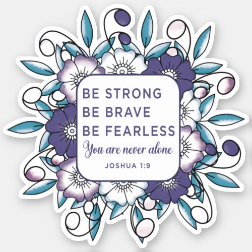 Be Strong Brave Fearless _ Bible Verse  Sticker
