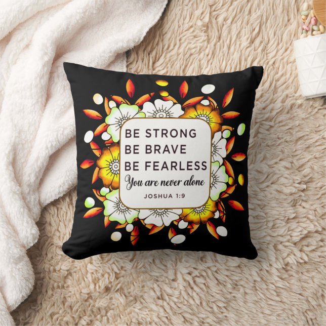 Be Strong Brave Fearless - Bible Verse Throw Pillow (Blanket)