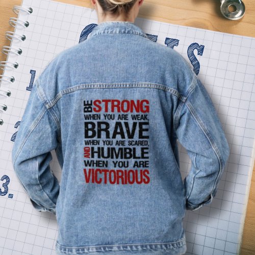 Be Strong Brave Motivational Quote Blue Denim Jacket