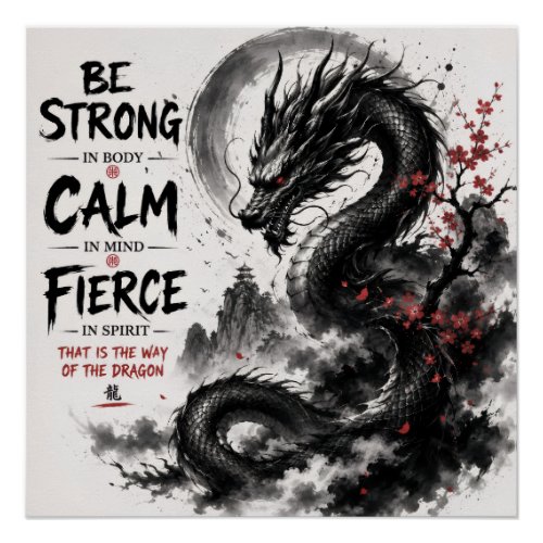 Be Strong, Calm & Fierce Dragon Poster