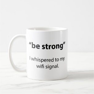 Be Strong Coffee Mug
