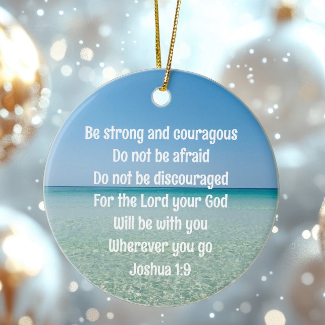 Be Strong & Courageous Beautiful Christian Beach Ceramic Ornament (Creator Uploaded)