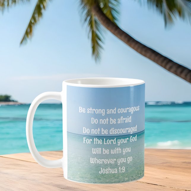 Be Strong & Courageous Beautiful Christian Beach Coffee Mug (Creator Uploaded)