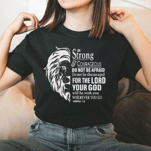 Be Strong & Courageous Encouraging Faith Unisex T-Shirt