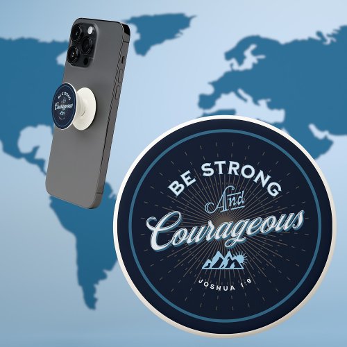 Be Strong  Courageous Joshua 19 PopSocket