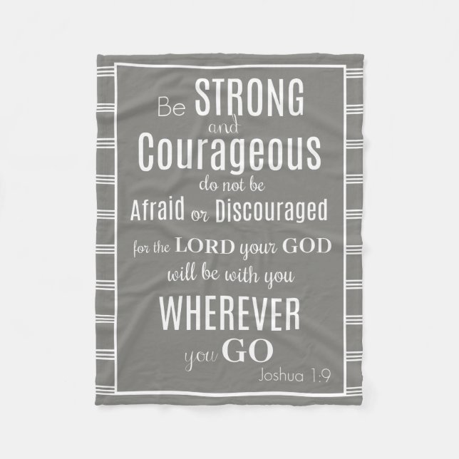 Be Strong & Courageous (Joshua) Gray/White Fleece Blanket (Front)