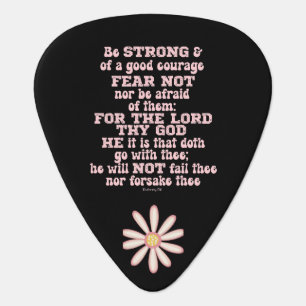 Be strong & Courageous KJV Bible Verse Guitar Pick
