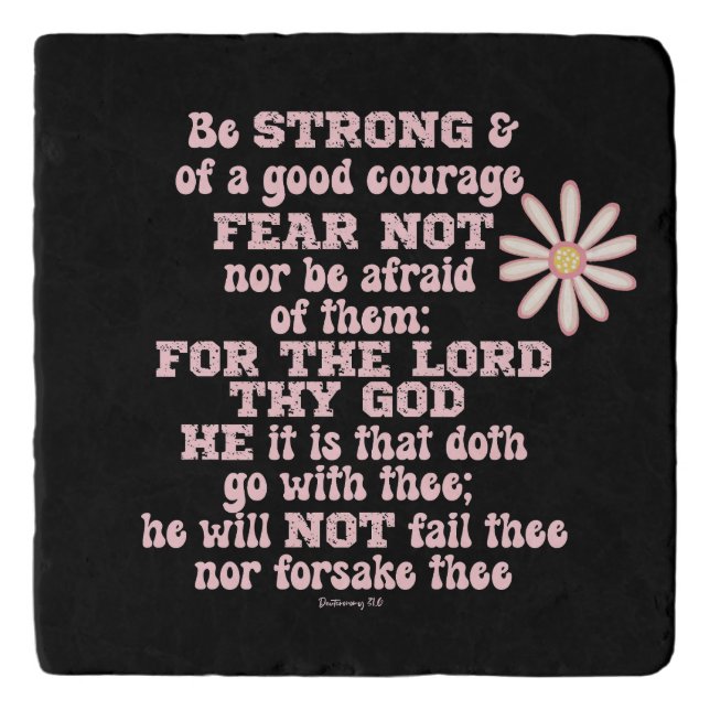 Be strong & Courageous KJV Bible Verse  Trivet (Front)