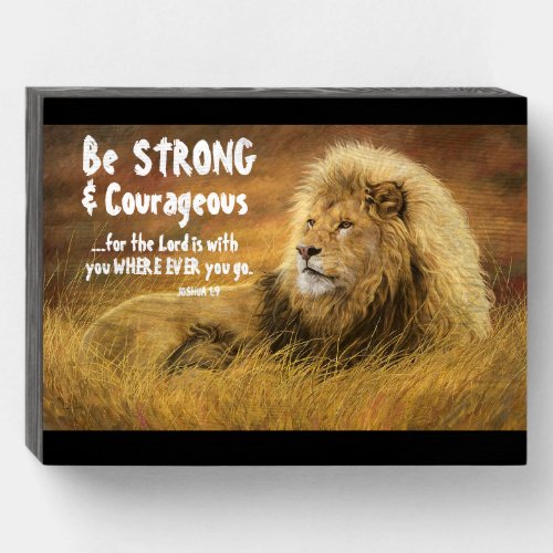 Be Strong  Courageous The Lord Is With You Bible Wooden Box Sign