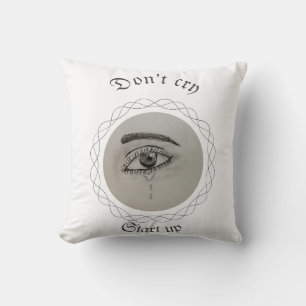 Be strong, don't cry , motivational quotes throw pillow