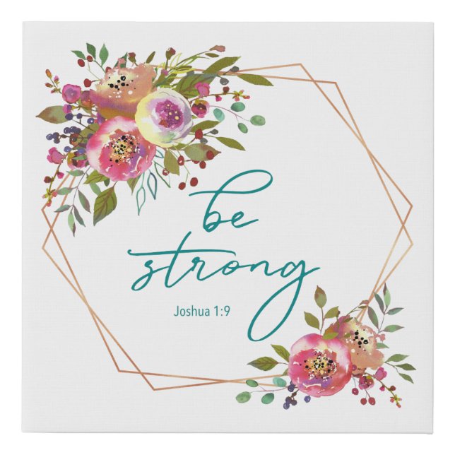 Be Strong Faux Canvas Print (Front)