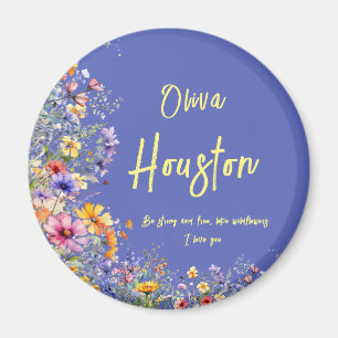 Be Strong & Free, Like Wildflowers Wildflowers Magnet