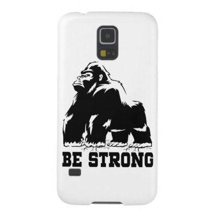 BE STRONG GORILLA GALAXY S5 CASE