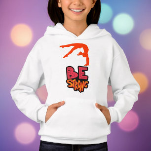 Be Strong Gymnastics   Hoodie