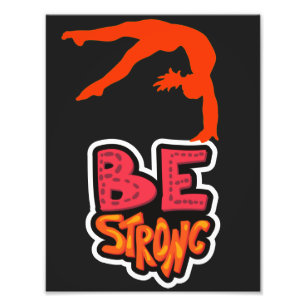 Be Strong Gymnastics Photo Print