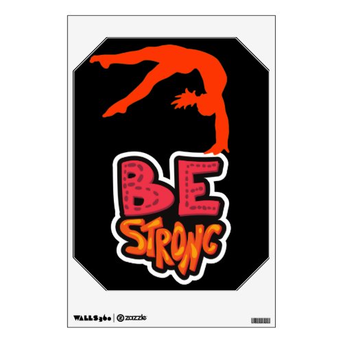 Be Strong Gymnastics    Wall Decal