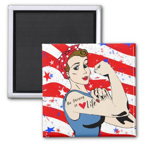 Be Strong in Life Patriotic Women Magnet