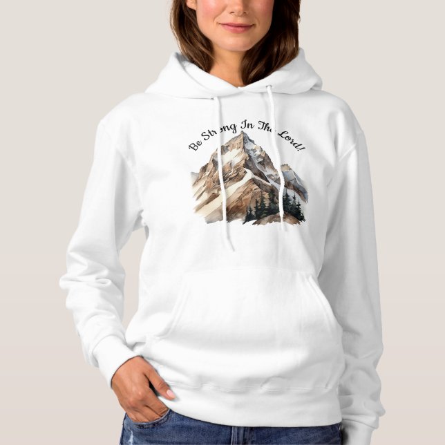 Be Strong In The Lord! Hoodie (Front)