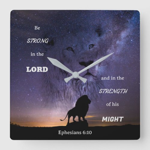 Be Strong in the Lord Inspirational Ephesians 6V10 Square Wall Clock