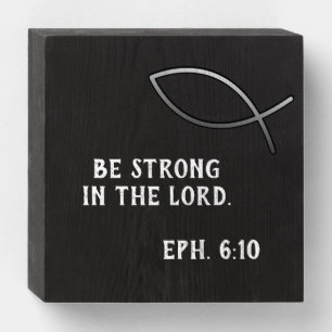 "Be strong in the Lord" Quote Sign