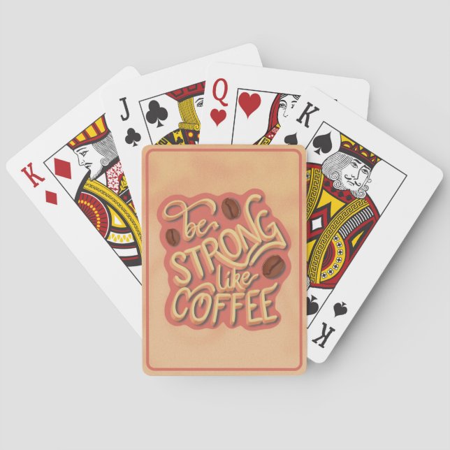 Be strong like Coffee | motivational qoute Poker Cards (Back)