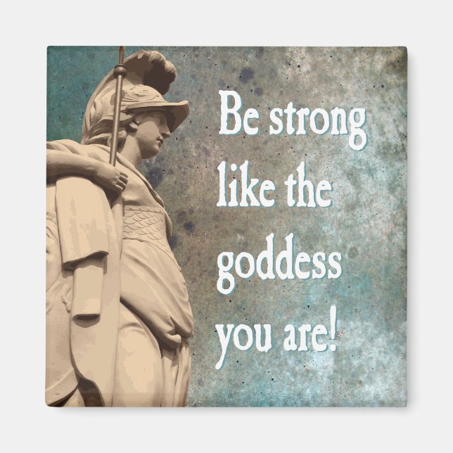 Be strong like the goddess you are healing support magnet (Front)
