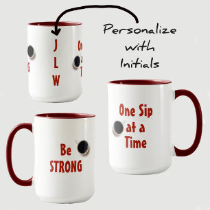 Be STRONG One Sip at a Time Coffee Mug