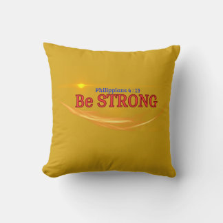 Be Strong ( Philppians 4:13) Pillow