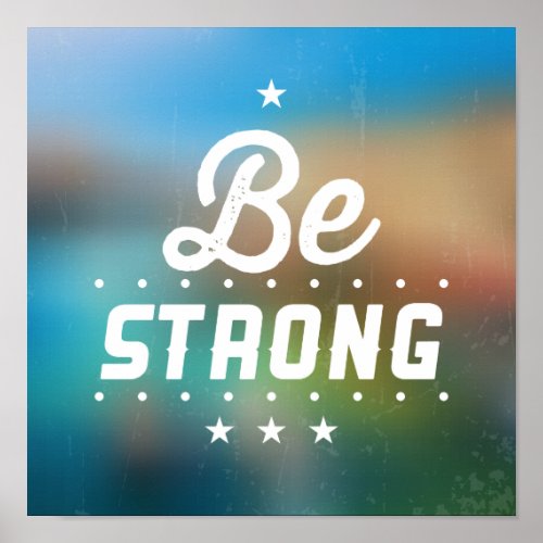 Be Strong Poster